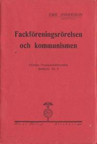 Fackföreningsrörelsen och kommunismen.