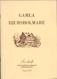 Gamla Djursholmare. Årgång 1977. Årsskrift för…