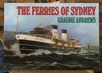 The Ferries Of Sydney by Andrews, Graeme - 1976