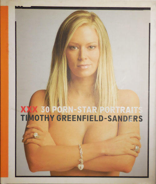 Schools Xxc - XXX 30 Porn-Star Portraits (Inscribed) by Timothy Photography -  Greenfield-Sanders - Signed First Edition - 2004 - from Derringer Books  (SKU: 26782)