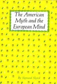 The American Myth and the European Mind. American…