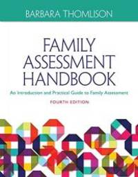 Family Assessment Handbook: An Introductory Practice Guide to Family Assessment by Barbara Thomlison - 2015-04-02