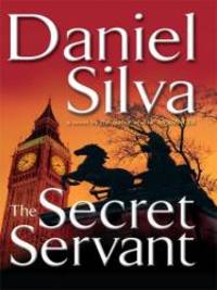 The Secret Servant (Wheeler Hardcover) by Daniel Silva - 2007-07-01