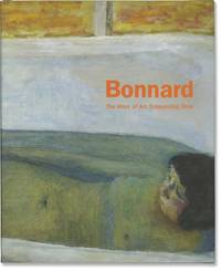 Bonnard: The Work of Art: Suspending Time (First Edition)