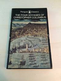 The Four Voyages of Christopher Columbus by Christopher Columbus, & J. M. Cohen (ed.) - 1969