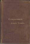 Temperance Cook Book. Written by Mrs. Mary G. Smith, for the Benefit of all Housekeepers
