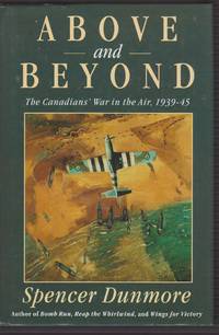 cover of Above and Beyond: The Canadians' War in the Air 1939-45