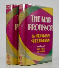The Mad Professor; Translated by Isabel Leighton and Otto P. Schinnerer by Hermann Sudermann - First American edition - 1928 - from Locus Solus Rare Books (SKU: 205053)