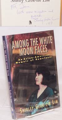 image of Among the white moon faces; an Asian-American memoir of homelands
