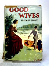 Good Wives by Louisa M. Alcott