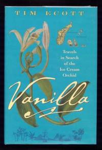 Vanilla : Travels in Search of the Ice Cream Orchid