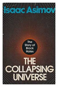 image of The Collapsing Universe: The Story of the Black Holes