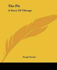 image of The Pit: A Story Of Chicago