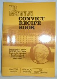 The Tasmanian Convict Recipe Book - 