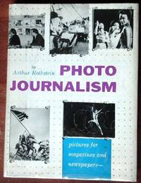 Photo Journalism: Pictures for Magazines and Newspapers