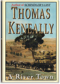 A River Town. by Thomas KENEALLY - Signed First Edition - 1995. - from Orpheus Books (SKU: 12843)