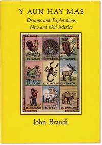 Y Aun Hay Mas: Dreams and Explorations New and Old Mexico