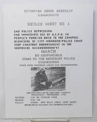 Attention South Berkeley Community Butler Must go! End Police Repression / End Immediate Use of U.C.P.D. in People's Park [handbill]