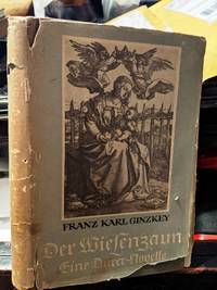 Der Wiesenzaun. Eine Dürer-Novelle