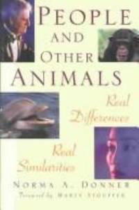 People and Other Animals : Real Differences, Real Similarities