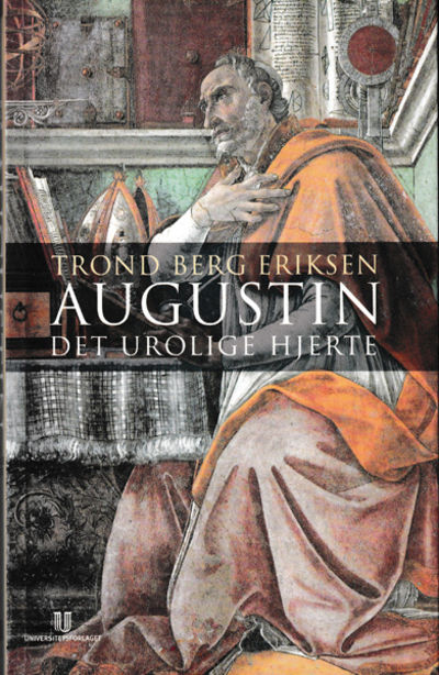 (AUGUSTIN) Augustin. Det urolige hjerte.