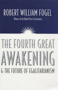 The Fourth Great Awakening and the Future of Egalitarianism