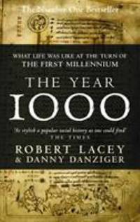 The Year 1000: What Life Was Like at the Turn of the First Millennium: An Englishman's World