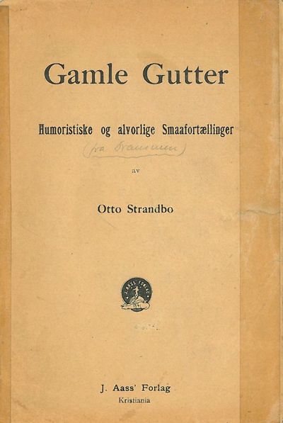 Gamle Gutter. Humoristiske og alvorlige…