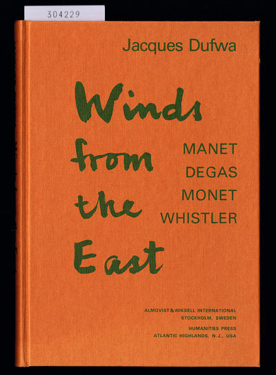 Winds from the East. A Study in the Art of Manet,…