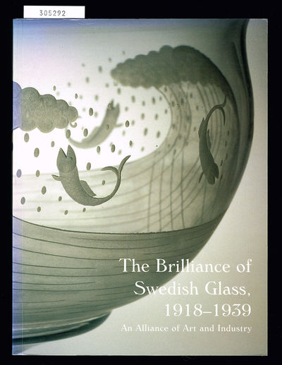 The Brilliance of Swedish glass. 1918-1939. An…