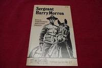 Sergeant Harry Morren: Royal North West Mounted Police by Anderson, Frank W - 1980