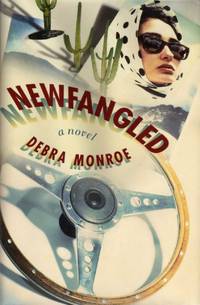 Newfangled by Monroe, Debra - 1998