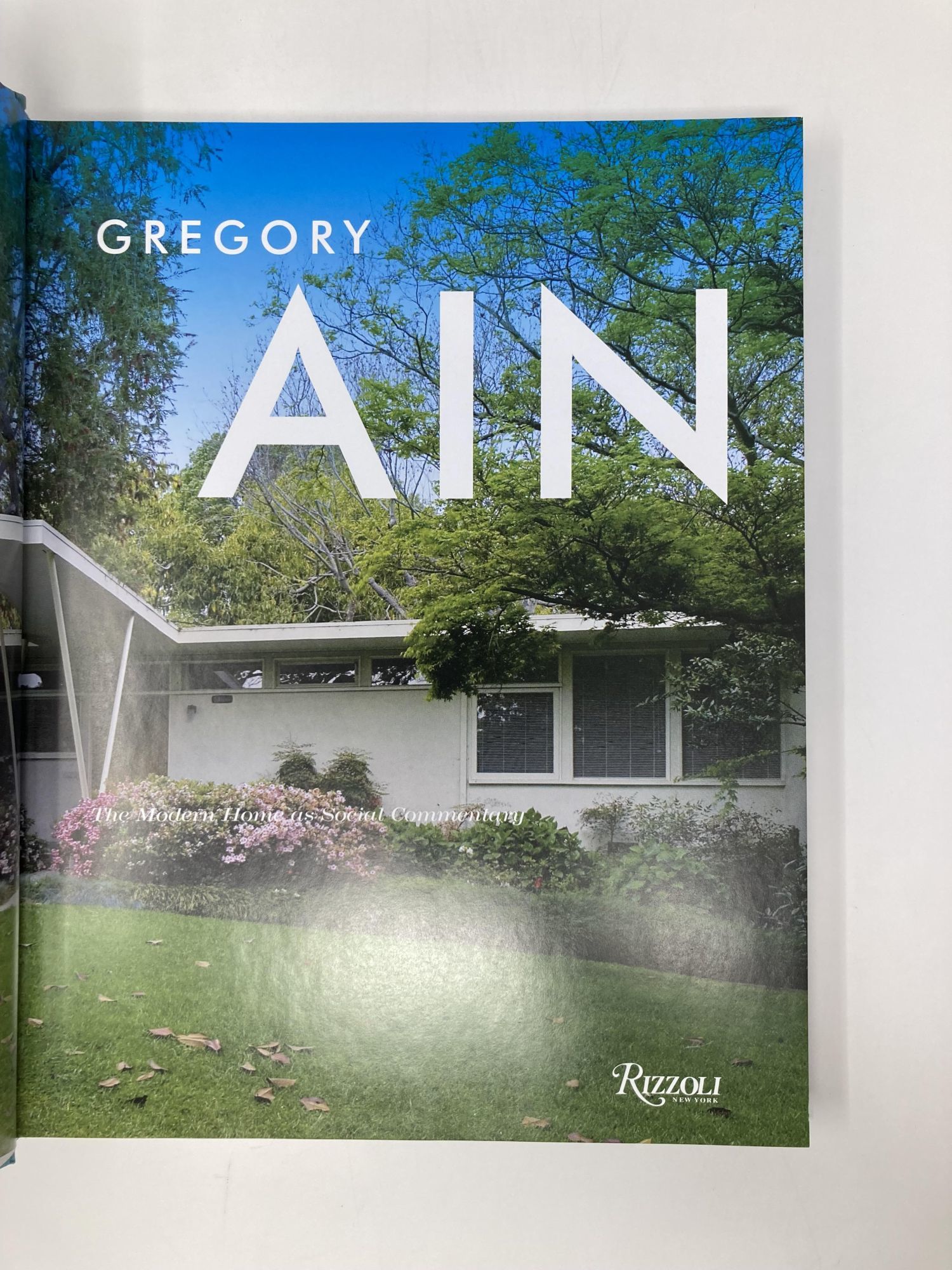 Gregory Ain: The Modern Home as Social Commentary by Denzer 