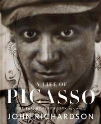 A Life of Picasso : The Triumphant Years, 1917-1932 by John Richardson - 2007