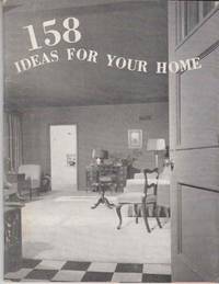 158 Ideas for Your Home by Anon - 1951