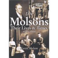 image of THE MOLSONS Their Lives and Times, 1780-2000