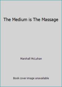 The Medium is The Massage