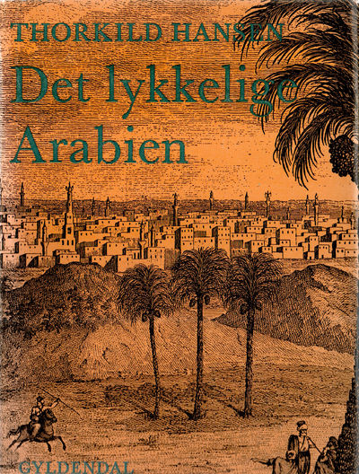 Det lykkelige Arabien. En dansk ekspedisjon…