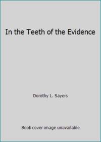 In the Teeth of the Evidence