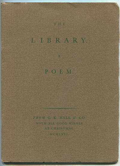 The library. A poem. From G. K. Hall & co. with…