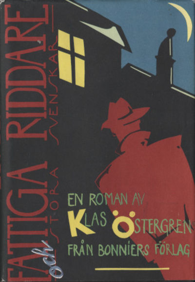 FATTIGA RIDDARE OCH STORA SVENSKAR.