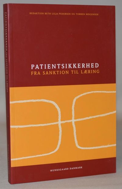 Patientsikkerhed - fra sanktion til læring.