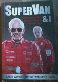 SuperVan and I: The Memoirs of South Africa's greatest driver . . . and his alter ego
