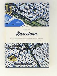 Citix60: Barcelona: 60 Creatives Show you the Best of the City