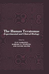 The Human Teratomas : Experimental and Clinical Biology