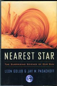 cover of Nearest Star: The Surprising Science of Our Sun