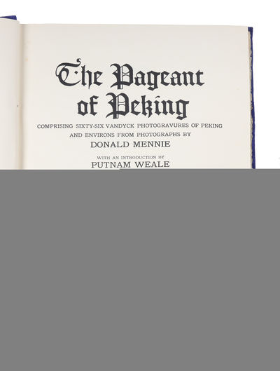 The Pageant of Peking Comprising Sixty-Six Vandyck Photogravures of Peking and Environs from Photographs by Donald Mennie with an introduction by Putnam Weale Descriptive Notes by S. Couling. (photo 3)