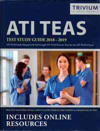 ATI TEAS Test Study Guide 2018-2019: ATI TEAS Study Manual with Full-Length ATI TEAS Practice...