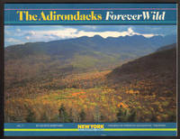 The Adirondacks: Forever Wild (New York Geographic Series, No 1)