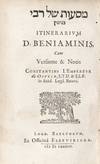 Itinerarium D. Beniaminis cum versione et notis Constantini L'Empereur ab Oppyck...